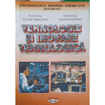 TEHNOLOGIE SI INOVARE TEHNOLOGICA