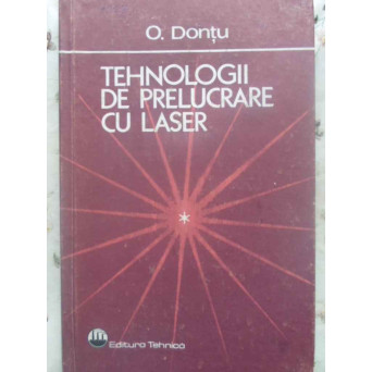 TEHNOLOGII DE PRELUCRARE CU LASER