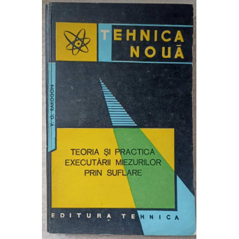TEORIA SI PRACTICA EXECUTARII MIEZURILOR PRIN SUFLARE