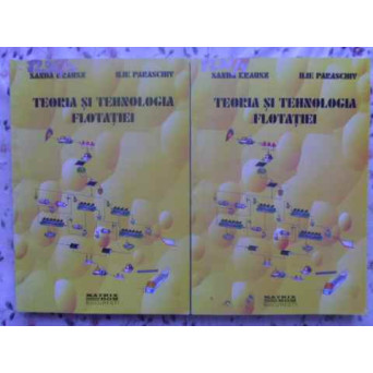 TEORIA SI TEHNOLOGIA FLOTATIEI VOL.1-2