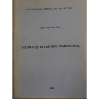 TOLERANTE SI CONTROL DIMENSIONAL