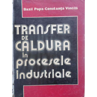 TRANSFER DE CALDURA IN PROCESELE INDUSTRIALE