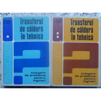 TRANSFERUL DE CALDURA IN TEHNICA VOL.1-2 CULEGERE DE PROBLEME PENTRU INGINERI