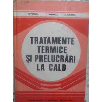 TRATAMENTE TERMICE SI PRELUCRARI APLICATE LA CALD