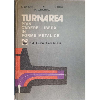 TURNAREA PRIN CADERE LIBERA IN FORME METALICE