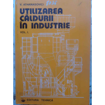 UTILIZAREA CALDURII IN INDUSTRIE VOL.1