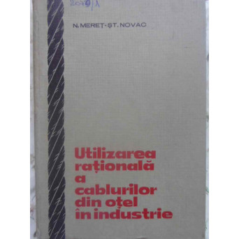 UTILIZAREA RATIONALA A CABLURILOR DIN OTEL IN INDUSTRIE