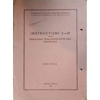 INSTRUCTIUNI 2-52 PENTRU VERIFICAREA TERMOMETRELOR DE BAIE TERAPEUTICA