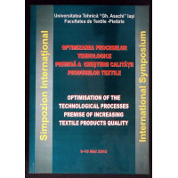 OPTIMIZAREA PROCESELOR TEHNOLOGICE - PREMISA A CRESTERII CALITATII PRODUSELOR TEXTILE
