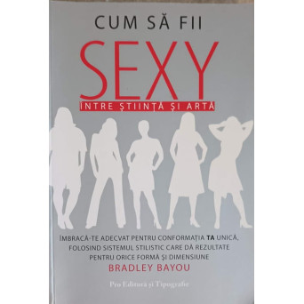CUM SA FII SEXY. INTRE STIINTA SI ARTA