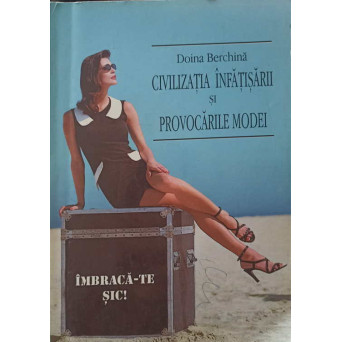 CIVILIZATIA INFATISARII SI PROVOCARILE MODEI