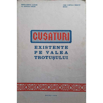 CUSATURI EXISTENTE PE VALEA TROTUSULUI. EDITIA A II-A REVAZUTA