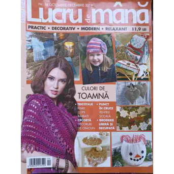 REVISTA LUCRU DE MANA NR.36 OCTOMBRIE-DECEMBRIE 2014 (CONTINE PLANSE, TIPARE)