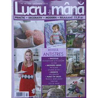 REVISTA LUCRU DE MANA NR.43 IULIE-SEPTEMBRIE 2016 (CONTINE PLANSE, TIPARE)