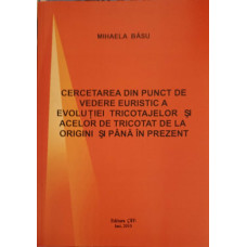 CERCETAREA DIN PUNCT DE VEDERE EURISTIC A EVOLUTIEI TRICOTAJELOR SI ACELOR DE TRICOTAT DE LA ORIGINI SI PANA IN PREZENT