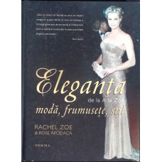 ELEGANTA DE LA A LA Z. MODA, FRUMUSETE, STIL