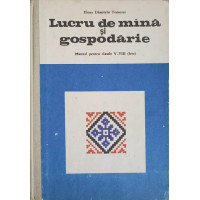 LUCRU MANUAL DE MINA SI GOSPODARIE. MANUAL PENTRU CLASELE V-VIII(FETE)