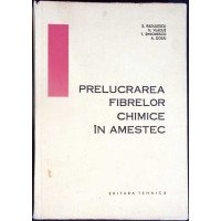 PRELUCRAREA FIBRELOR CHIMICE IN AMESTEC