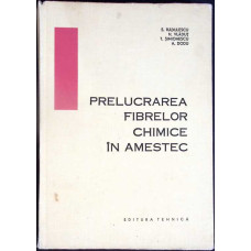 PRELUCRAREA FIBRELOR CHIMICE IN AMESTEC