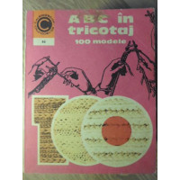 ABC IN TRICOTAJ. 100 MODELE