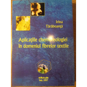 APLICATIILE CHEMOREOLOGIEI IN DOMENIUL FIBRELOR TEXTILE