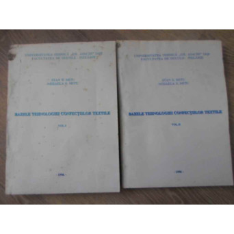 BAZELE TEHNOLOGIEI CONFECTIILOR TEXTILE VOL.1-2