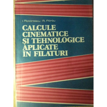 CALCULE CINEMATICE SI TEHNOLOGICE APLICATE IN FILATURI