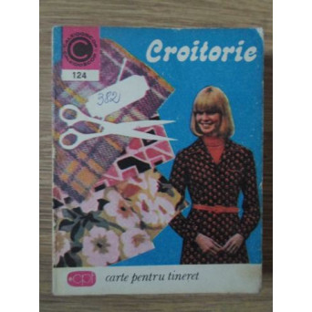 CROITORIE. CARTE PENTRU TINERET