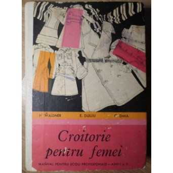 CROITORIE PENTRU FEMEI. MANUAL PENTRU SCOLI PROFESIONALE