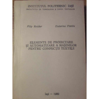 ELEMENTE DE PROIECTARE SI AUTOMATIZARE A MASINILOR PENTRU CONFECTII TEXTILE