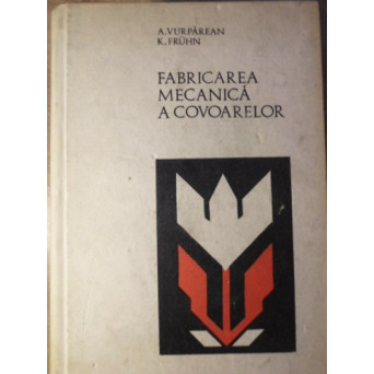 FABRICAREA MECANICA A COVOARELOR
