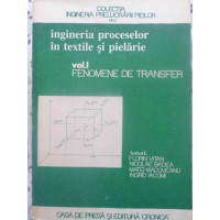 INGINERIA PROCESELOR IN TEXTILE SI PIELARIE VOL.1 FENOMENE DE TRANSFER INGINERIA PROCESELOR IN TEXTILE SI PIELARIE VOL.1 FENOMENE DE TRANSFER