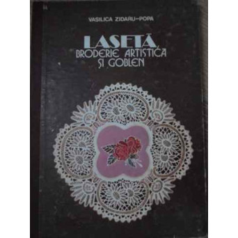 LASETA, BRODERIE ARTISTICA SI GOBLEN (CONTINE PLANSE)