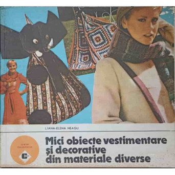 MICI OBIECTE VESTIMENTARE SI DECORATIVE DIN MATERIALE DIVERSE