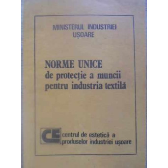 NORME UNICE DE PROTECTIE A MUNCII PENTRU INDUSTRIA TEXTILA