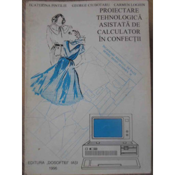 PROIECTARE TEHNOLOGICA ASISTATA DE CALCULATOR IN CONFECTII