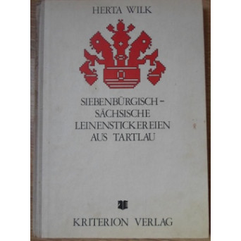 SIEBENBURGISCH-SACHSISCHE LEINENSTICKEREIEN AUS TARTLAU. CUSATURI SI BRODERII SASESTI DIN PREJMER