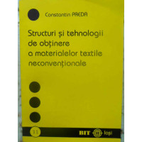 STRUCTURI SI TEHNOLOGII DE OBTINERE A MATERIALELOR TEXTILE NECONVENTIONALE STRUCTURI SI TEHNOLOGII DE OBTINERE A MATERIALELOR TEXTILE NECONVENTIONALE