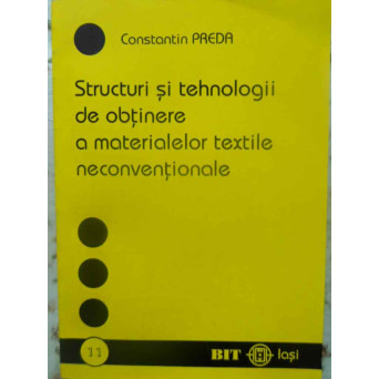 STRUCTURI SI TEHNOLOGII DE OBTINERE A MATERIALELOR TEXTILE NECONVENTIONALE