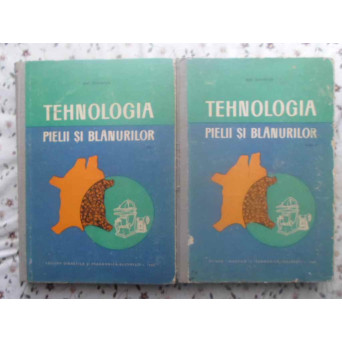 TEHNOLOGIA PIELII SI BLANURILOR VOL.1-2