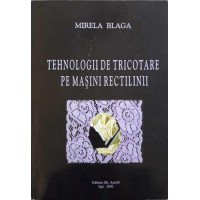 TEHNOLOGII DE TRICOTARE PE MASINI RECTILINII TEHNOLOGII DE TRICOTARE PE MASINI RECTILINII