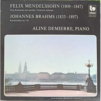  Mendelssohn: Variations Sérieuses in D Minor, Op. 54 - Brahms: 6 Klavierstücke, Op. 118