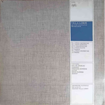 Quatre Bachianas Brasileiras: No 2 Pour Orchestre. No 5 Pour Soprano Et 8 Violoncelles. No 6 Pour Flute Et Basson. No 9 Pour Orchestre A Cordes