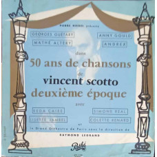 50 Ans De Chansons De Vincent Scotto Deuxième Epoque