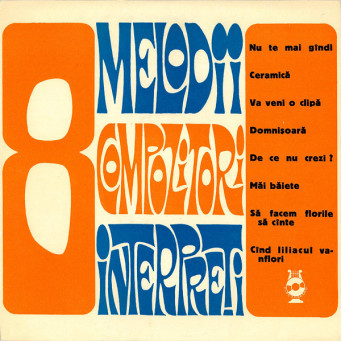 8 MELODII, 8 COMPOZITORI, 8 INTERPRETI