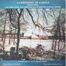 A Ceremony Of Carols And Other Music For Christmas From Headington School, Oxford