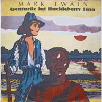 AVENTURILE LUI HUCKLEBERRY FINN AVENTURILE LUI HUCKLEBERRY FINN