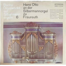 Bachs Orgelwerke Auf Silbermannorgeln 6: Hans Otto An Der Silbermannorgel Zu Fraureuth