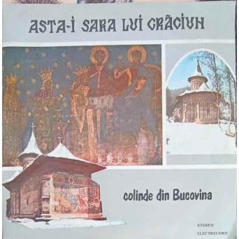 COLINDE DIN BUCOVINA. ASTA-I SARA LUI CRACIUN