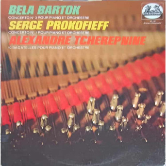 CONCERTO Nr.3 PIANO ET ORCHESTRE. CONCERTO Nr.1 POUR PIANO ET ORCHESTRE. 10 BAGATELLES POUR PIANO ET ORCHESTRE
